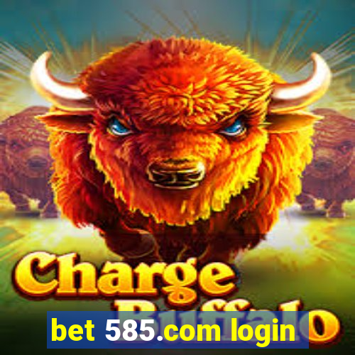 bet 585.com login